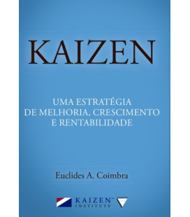 Kaizen: Uma Estretégia de Melhoria, Crescimento e Rentabilidade.