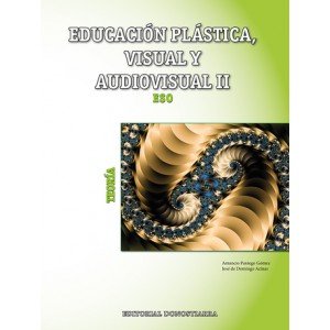 Educación plástica, visual y audiovisual II Teoría (Edición actualizada 2019)