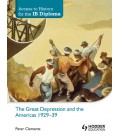 Access to History for the IB Diploma: The Great Depression and the Americas 1929-39