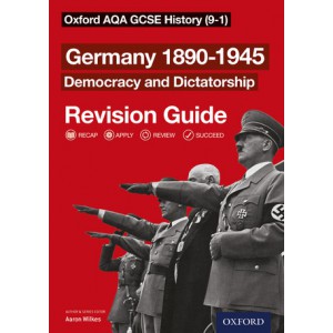 Oxford AQA GCSE History (9-1): Germany 1890-1945 Democracy and Dictatorship Revision Guide