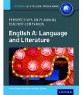 Oxford IB Diploma Programme: English A: Language and Literature: Perspectives on Planning Teacher Companion