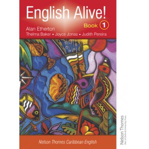 English Alive!: Book 1: Nelson Thornes Caribbean English