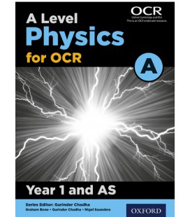 A Level Physics for OCR A: Year 1 and AS