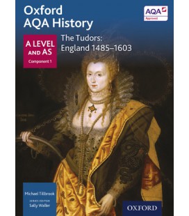Oxford AQA History: A Level and AS Component 1: The Tudors: England 1485-1602