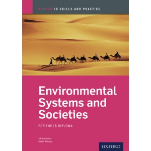 Oxford IB Skills and Practice: Environmental Systems and Societies for the IB Diploma