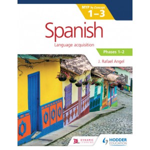 Spanish for the IB MYP 1-3 Phases 1-2