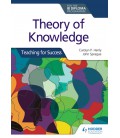 Theory of Knowledge for the IB Diploma: Teaching for Success