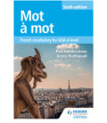 Mot à Mot Sixth Edition: French Vocabulary for AQA A-level