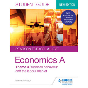 Pearson Edexcel A-level Economics A Student Guide: Theme 3