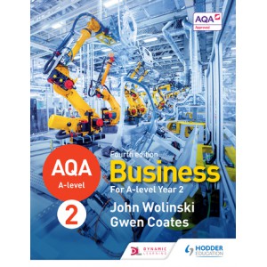 AQA A-level Business Year 2 Fourth Edition (Wolinski and Coates)