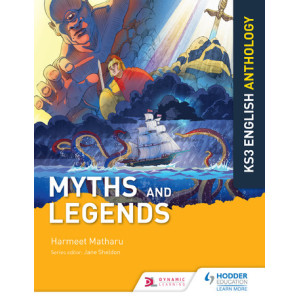 Key Stage 3 English: Myths and Legends Anthology