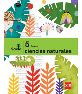 Proyecto Savia: Ciencias Naturales 5° básico