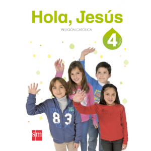 “Hola Jesús” 4° BÁSICO