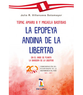 Túpac Amaru y Micaela Bastidas - La epopeya andina de la libertad