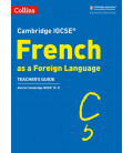 Cambridge IGCSE. French as a Foreign Language. Teacher's Guide in French